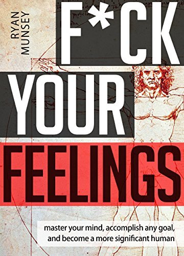 Fuck Your Feelings